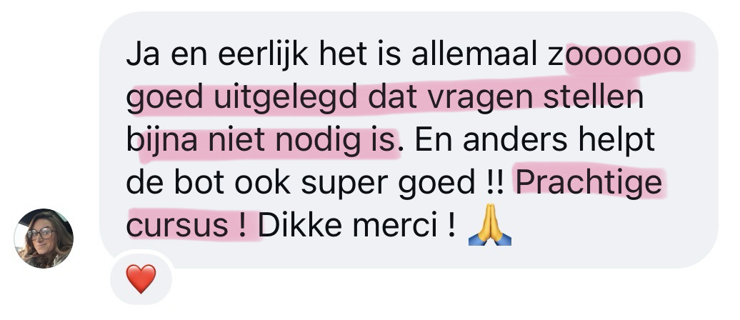 Bericht van een klant: alles is zo goed uitgelegd dat vragen stellen bijna niet nodig is